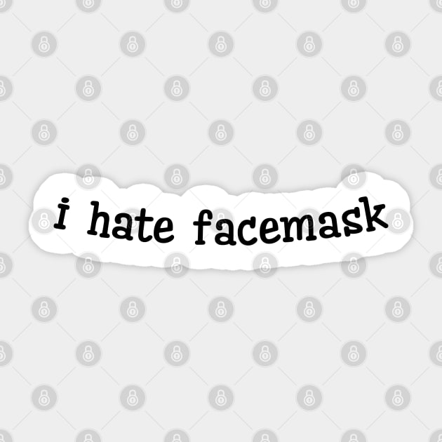 I Hate Facemask Sticker by Suva